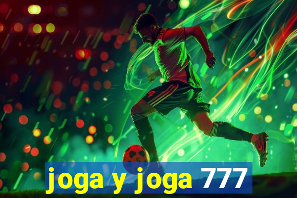 joga y joga 777